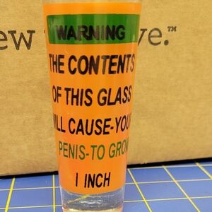Shot Glass "Warning The Contents of this Glass will cause your Penis to Grow